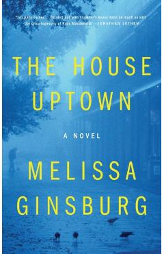 The House Uptown - Melissa Ginsburg