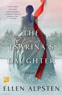 The Tsarina's Daughter - Ellen Alpsten