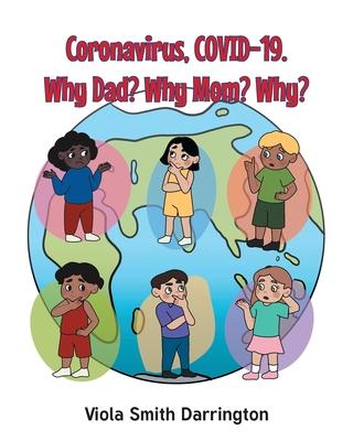 Coronavirus, COVID-19. Why Dad? Why Mom? Why? - Viola Smith Darrington