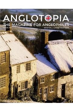 Coperta cărții 'Anglotopia Magazine - Issue #4 - The Christmas Issue, Dorset, Tolkien, Mini Cooper, Christmas in England, and More! -'