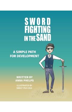 Coperta cărții 'Sword Fighting in the Sand - Anna Phelps'