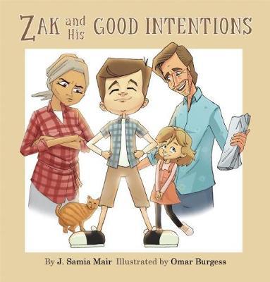 Zak and His Good Intentions - J. Samia Mair
