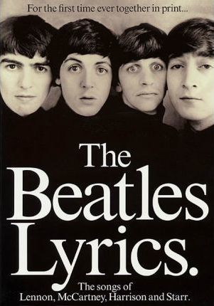 The Beatles Lyrics: The Songs of Lennon, McCartney, Harrison and Starr - The Beatles