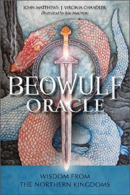 The Beowulf Oracle: Wisdom from the Northern Kingdoms - John Matthews