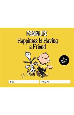 Poza produsului Peanuts: Happiness Is Having a Friend: A Fill-In Book - Charles M. Schulz