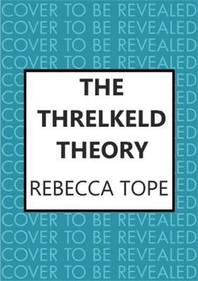 The Threlkeld Theory - Rebecca Tope