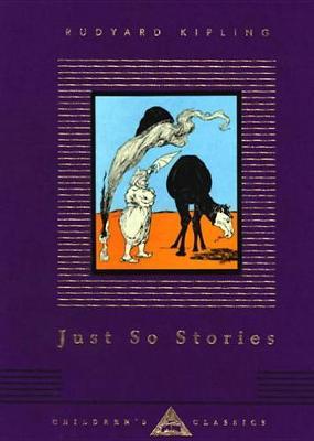 Just So Stories - Rudyard Kipling