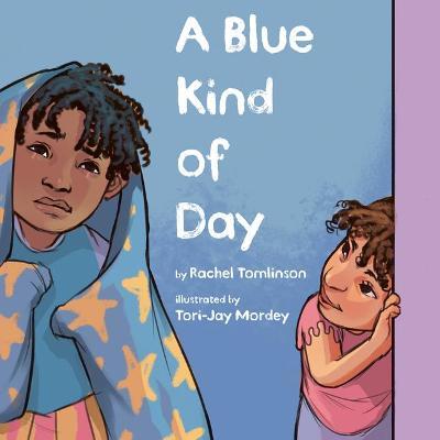 A Blue Kind of Day - Rachel Tomlinson