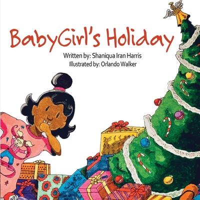BabyGirl's Holiday - Shaniqua Iran Harris
