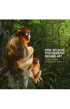 Poza produsului How Wildlife Photography Became Art: 55 Years of Wildlife Photographer of the Year - Rosamund Kidman Cox