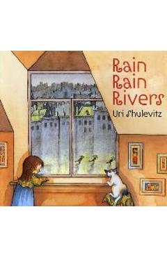 Coperta cărții 'Rain Rain Rivers - Uri Shulevitz'