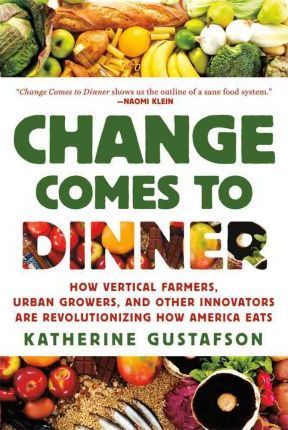 Change Comes to Dinner - Katherine Gustafson