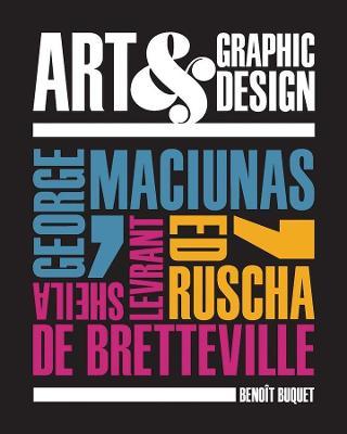 Art & Graphic Design: George Maciunas, Ed Ruscha, Sheila Levrant de Bretteville - Benoit Buquet
