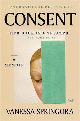 Consent: A Memoir - Vanessa Springora