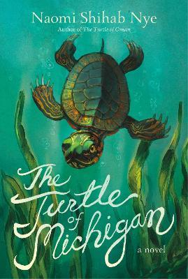 The Turtle of Michigan - Naomi Shihab Nye