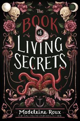 The Book of Living Secrets - Madeleine Roux
