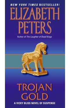 Coperta cărții 'Trojan Gold: A Vicky Bliss Novel of Suspense - Elizabeth Peters'