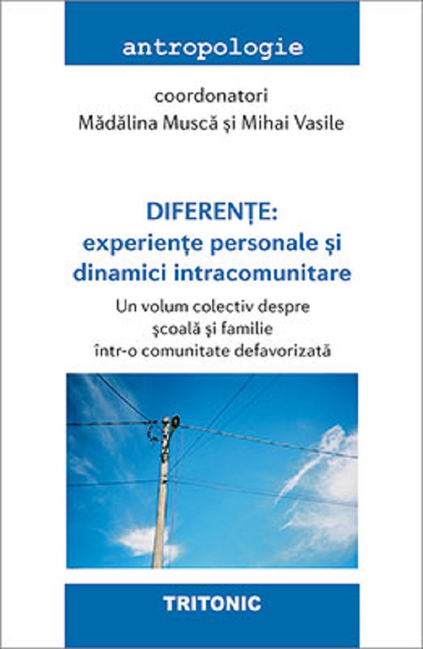 Diferente. Experiente personale si dinamici intracomunitare - Madalina Musca, Mihai Vasile