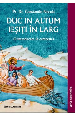 Poza produsului Duc in altum. Iesiti in larg - Constantin Necula