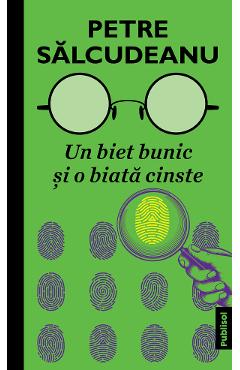 Poza produsului Un biet bunic si o biata cinste - Petre Salcudeanu
