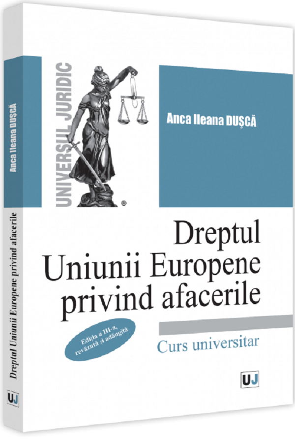 Dreptul Uniunii Europene privind afacerile - Anca Ileana Dusca