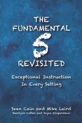 The Fundamental 5 Revisited: Exceptional Instruction In Every Setting - Mike Larid