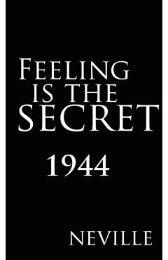 Feeling Is the Secret 1944 - Neville