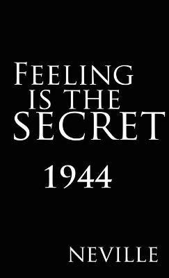 Feeling Is the Secret 1944 - Neville
