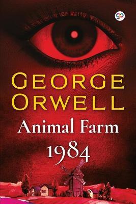 George Orwell Combo: Animal Farm & 1984 in a Single Volume - George Orwell