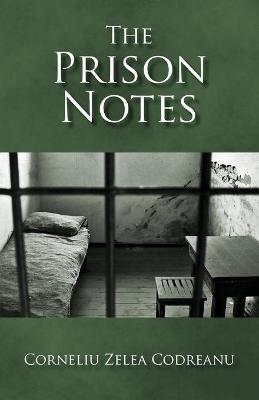 The Prison Notes - Corneliu Zelea Codreanu