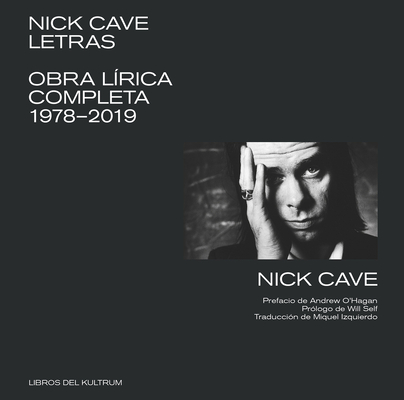Letras: Obra L�rica Completa 1978-2019 - Nick Cave