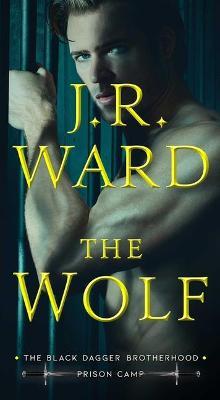 The Wolf, 2 - J. R. Ward