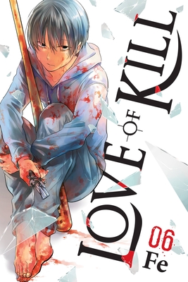 Love of Kill, Vol. 6 - Fe