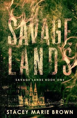 Savage Lands - Stacey Marie Marie Brown