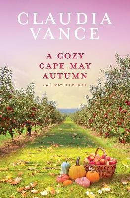 A Cozy Cape May Autumn (Cape May Book 8) - Claudia Vance