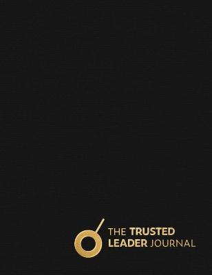 The Trusted Leader Journal: Train Your Brain with Daily Practice to Become a Trusted Leader - Sue Dyer