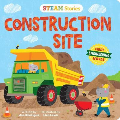 Steam Stories Construction Site: First Engineering Words - Joe Rhatigan