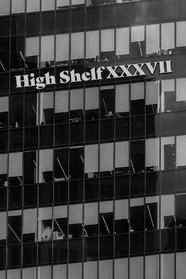High Shelf XXXVII: December 2021 - High Shelf Press