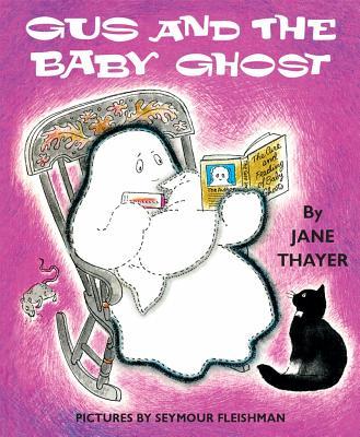 Gus and the Baby Ghost - Jane Thayer