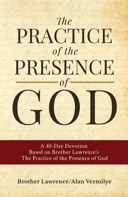 The Practice of the Presence of God - Alan Vermilye
