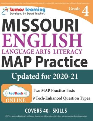 Missouri Assessment Program Test Prep: Grade 4 English Language Arts Literacy (ELA) Practice Workbook and Full-length Online Assessments: MAP Study Gu - Lumos Learning