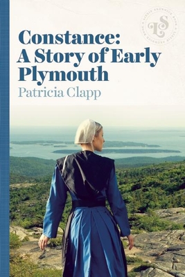 Constance: A Story of Early Plymouth - Patricia Clapp