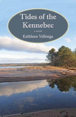 Tides of the Kennebec - Kathleen Vellenga