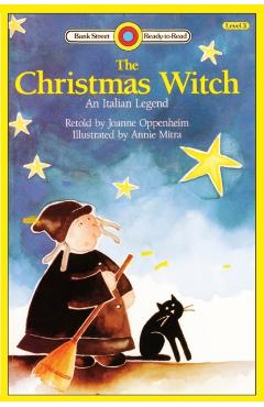 The Christmas Witch, An Italian Legend: Level 3 - Joanne Oppenheim