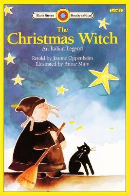 The Christmas Witch, An Italian Legend: Level 3 - Joanne Oppenheim