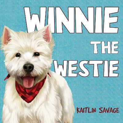 Winnie the Westie - Kaitlin Savage