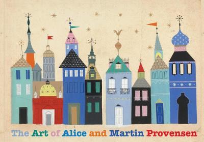 The Art of Alice and Martin Provensen - Alice Provensen