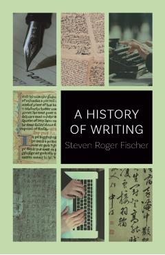 A History of Writing - Steven Roger Fischer