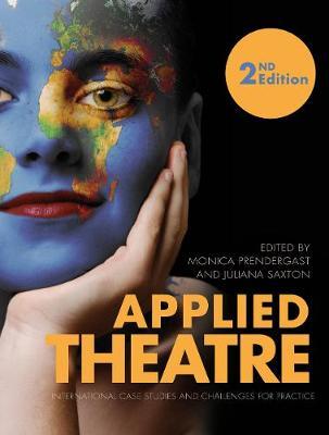 Applied Theatre Second Edition - Monica Prendergast