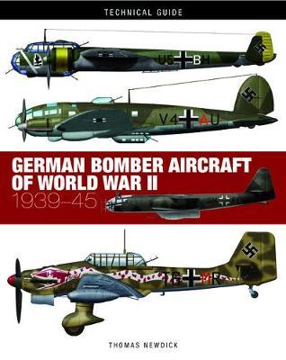 German Bomber Aircraft of World War II: 1939-45 - Thomas Newdick